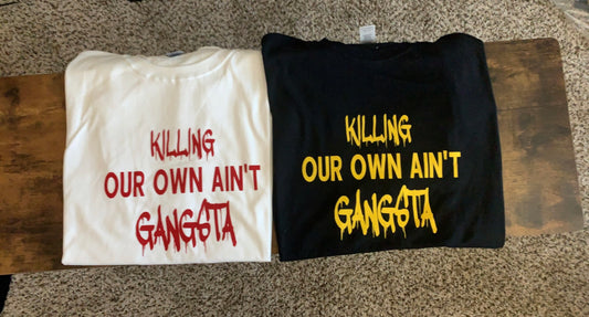 Killing Our Own Ain’t Gansta